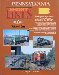 Pennsylvania Shortlines In Color Volume 1