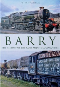 Barry : The History of the Yard and Its Locomotives