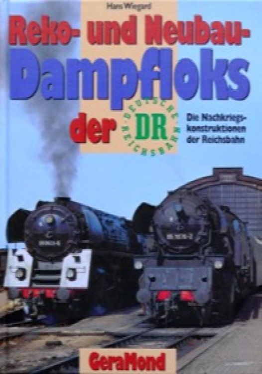 REKO- und NEUBAU- DAMPFLOKS DER DR