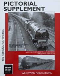 PICTORIAL SUPPLEMENT TO LMS LOCOMOTIVE PROFILES No.11 THE CORONATION PACIFICS