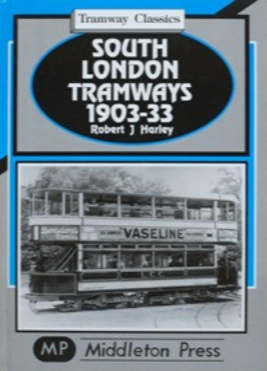 Tramway Classic : South Laondon Tramways 1903-33