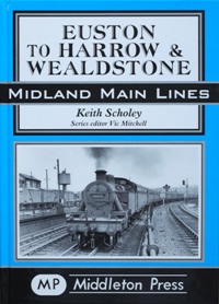 MIDLAND MAIN LINES - EUSTON TO HARROW & WEALDSTONE