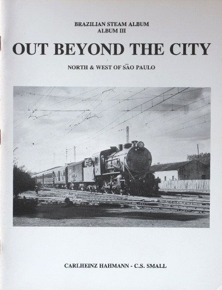 Brazilian Steam Album Volume III - Out Beyond the City : North & West of Sao Paulo