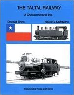 THE TALTAL RAILWAY - A Chilean Mineral Line