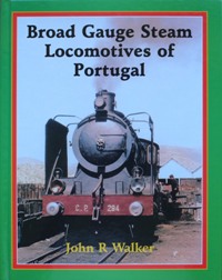 Broad Gauge Steam Locomotives of Portugal.