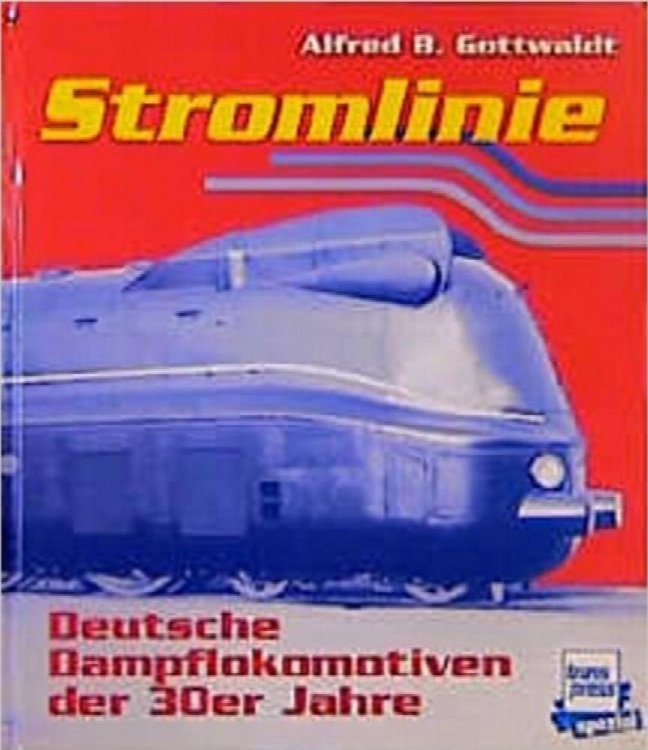 STROMLINIE - Deutsche Dampflokomotiven der 30er Jahre