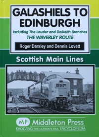 Scottish Main Lines : Galashiels to Edinburgh, The Waverley Route