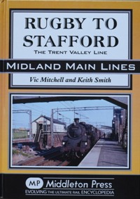 MIDLAND MAIN LINES : RUGBY TO STAFFORD