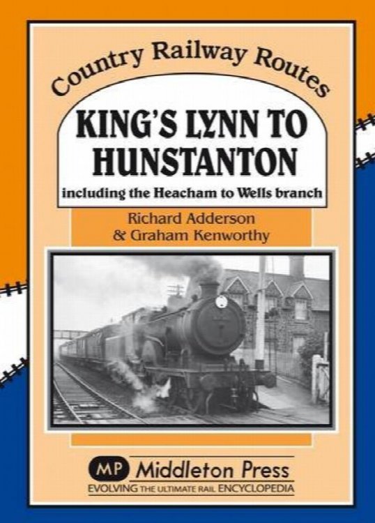 Country Railway Routes : King's Lynn to Hunstanton