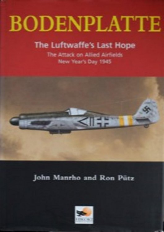 Image for Bodenplatte : The Luftwaffe's Last Hope Bodenplatte : The Luftwaffe's Last Hope