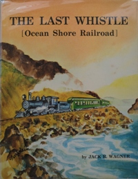 The Last Whistle : Ocean Shore Railroad