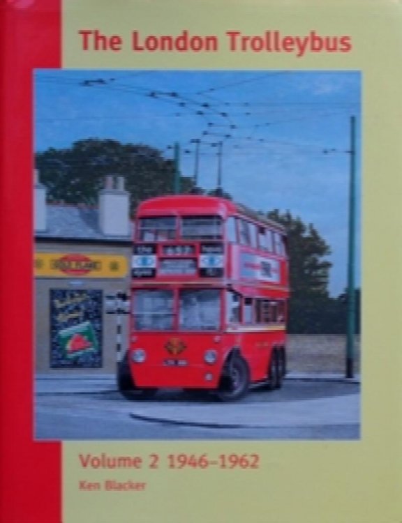 The London Triolleybus Volume 2 1946-1962