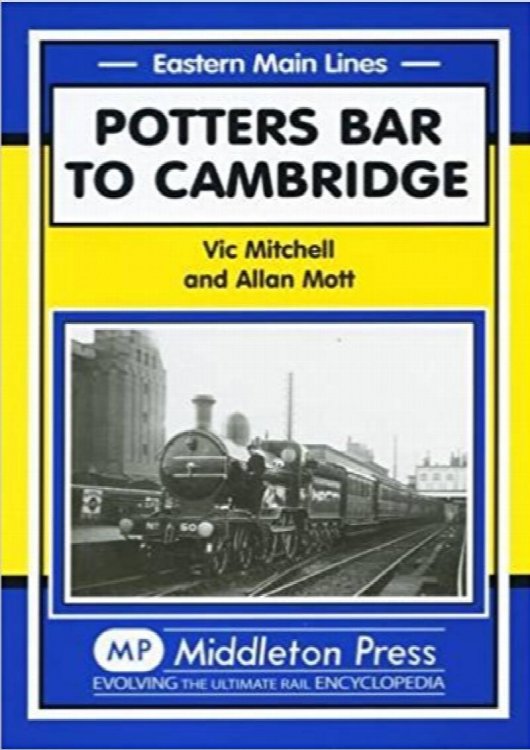 EASTERN MAIN LINES - POTTERS BAR TO CAMBRIDGE