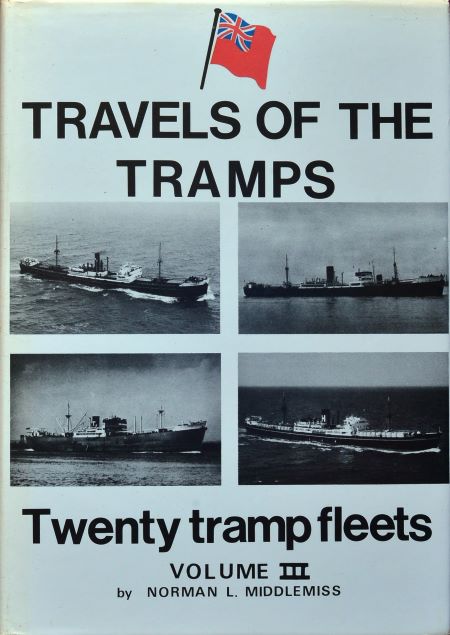 Travels of the Tramps : Twenty Tramp Fleets Volume III