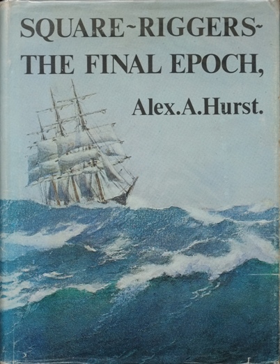 Square Riggers : The Final Epoch 1921-58