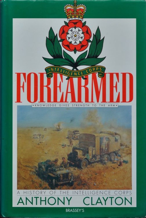 Forearmed : A History of the Intelligence Corps