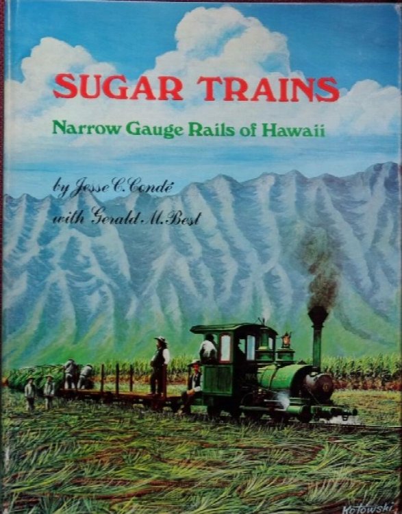 Sugar Trains : Narrow Gauge Rails of Hawaii