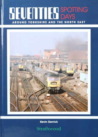 Seventies Spotting Days around Yorkshire and the North East