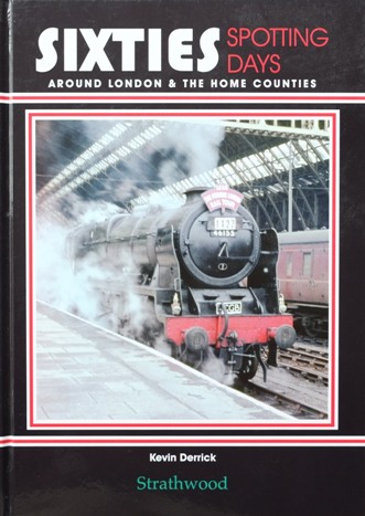 SIXTIES SPOTTING DAYS AROUND LONDON & THE HOME COUNTIES