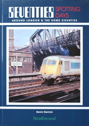 Seventies Spotting Days around London & the Home Counties