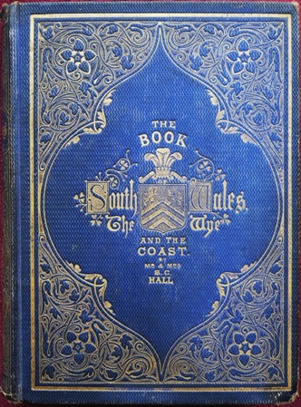 The Book of South Wales, the Wye, and the Coast