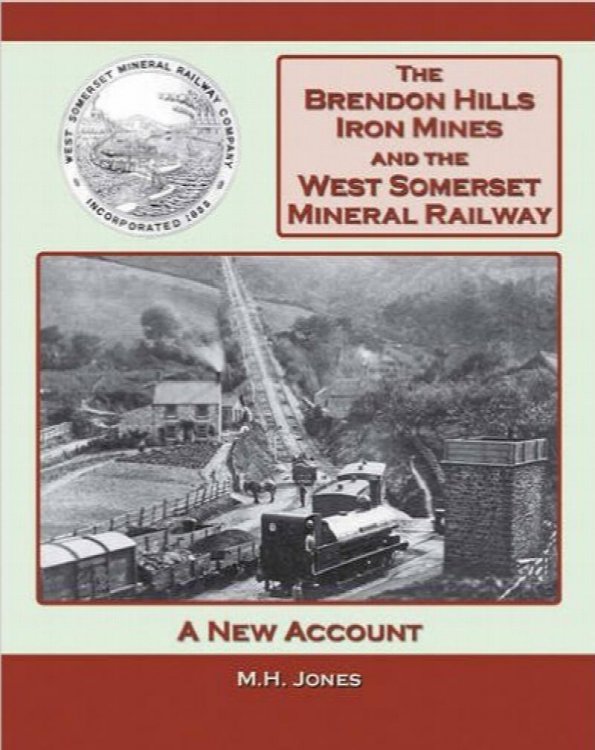 The Brendon Hills Iron Mines and the West Somerset Mineral Railway