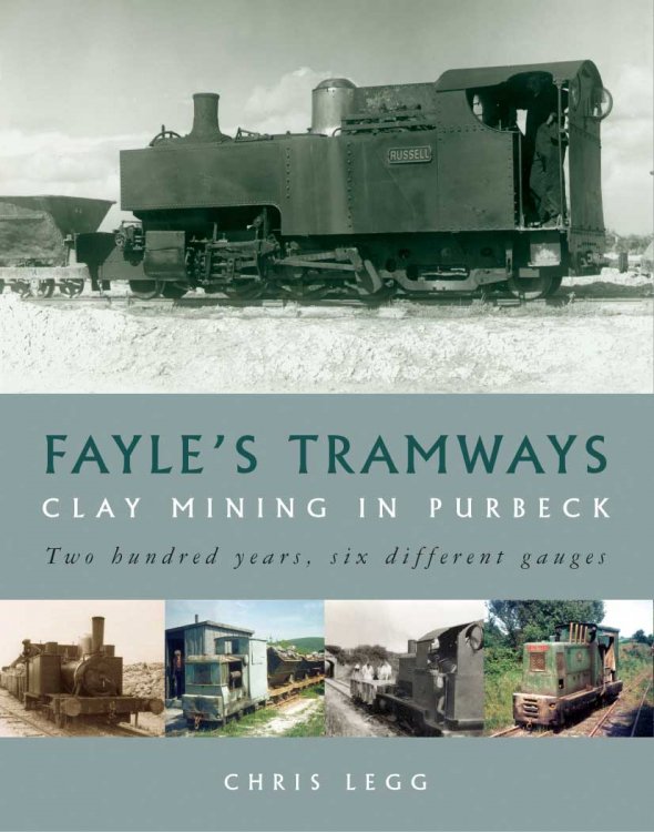 Fayle's Tramways : Clay Mining in Purbeck