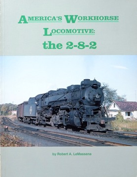 America's Workhorse Locomotive: The 2-8-2