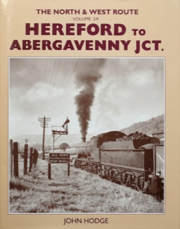THE NORTH & WEST ROUTE Volume 3A: Hereford to Abergavenny Jct