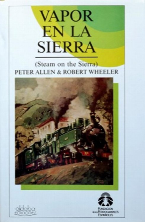 VAPOR EN LA SIERRA (Steam on the Sierra)