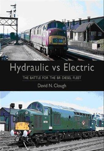 Hydraulic vs Electric : the Battle for the BR Diesel Fleet