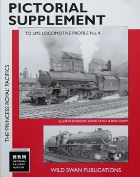 PICTORIAL SUPPLEMENT TO LMS LOCOMOTIVE PROFILES No.4 THE PRINCESS ROYAL PACIFICS