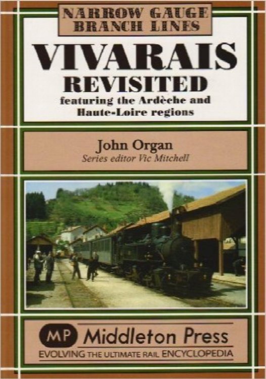 NARROW GAUGE BRANCH LINES : VIVARAIS REVISITED