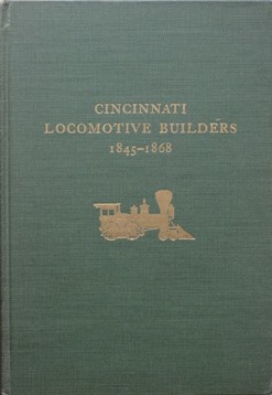 Cincinnati Locomotive Builders 1845-1868