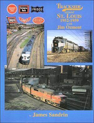 Trackside around St.Louis 1952-1959 with Jim Ozment