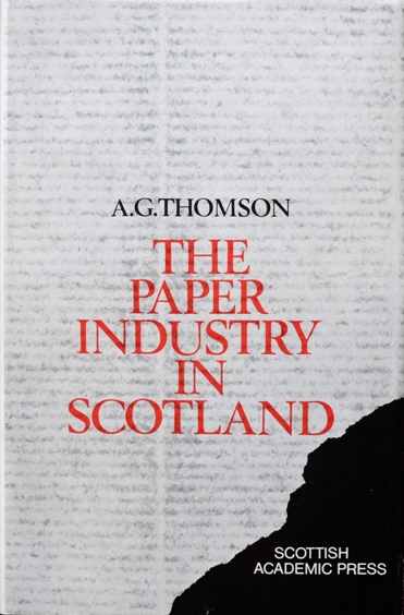 The Paper Industry in Scotland 1590-1861