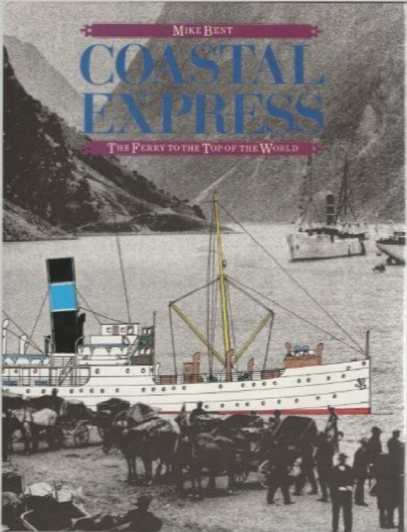 Image for Coastal Express : The Ferry to the Top of the World Coastal Express : The Ferry to the Top of the World