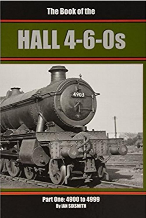 THE BOOK OF THE HALL 4-6-0s Part One : 4900 to 4999