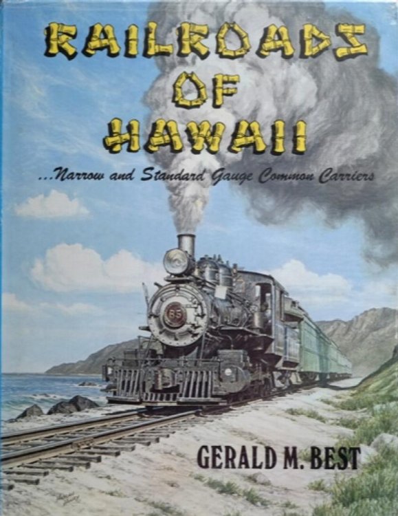 Railroads of Hawaii : Narrow and Standard Gauge Common Carriers