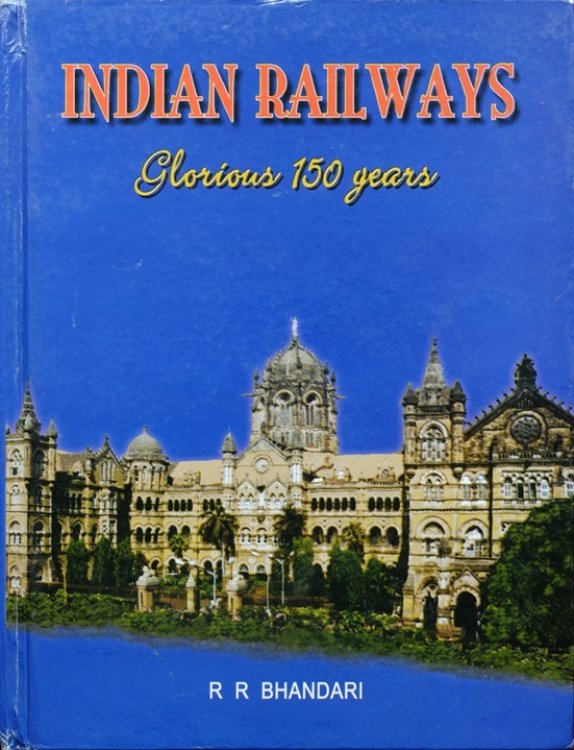 Indian Railway : Glorious 150 Years