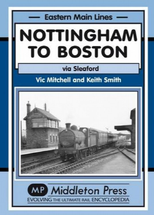 Eastern Main Lines : Nottingham to Boston