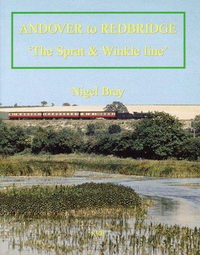Andover to Redbridge : The 'Sprat and Winkle Line'