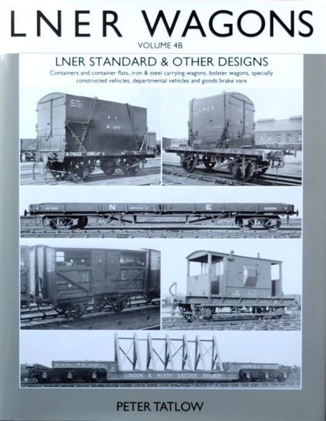 AN ILLUSTRATED HISTORY OF LNER WAGONS Volume 4B