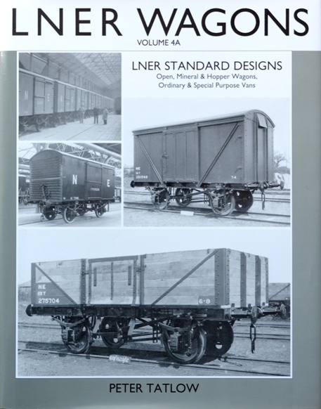 An Illustrated History of LNER Wagons Volume 4A