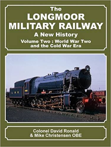 The Longmoor Military Railway, A New History Volume One : 1903-1939