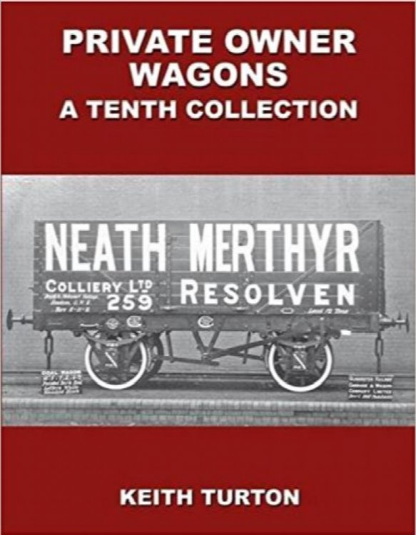 Private Owner Wagons : A Tenth Collection