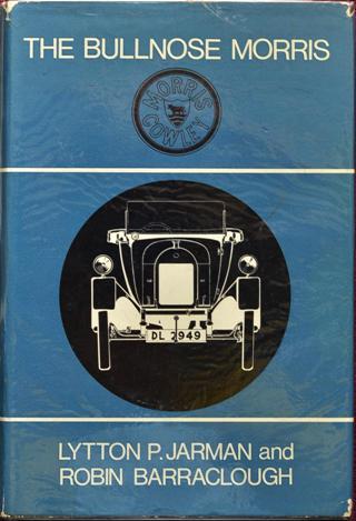 The Bullnose Morris : with Notes on Related Vehicles