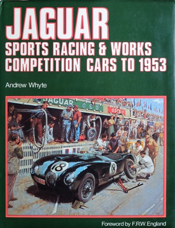 Jaguar Sports Racing and Works Competition Cars to 1953