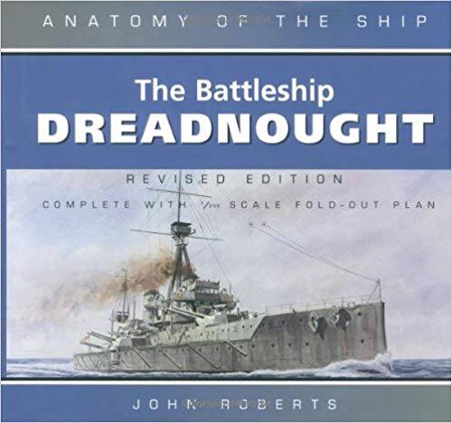 ANATOMY OF THE SHIP : THE BATTLESHIP DREADNOUGHT