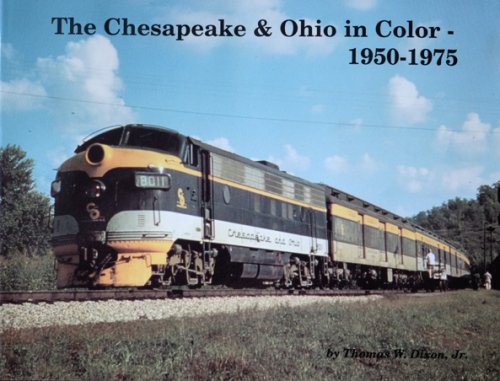 THE CHESAPEAKE & OHIO IN COLOR 1950-1975